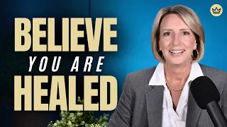 Why You Need to Believe You're Healed BEFORE You See The Manifestation