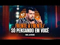 Lagu Panda - Frente a frente/ Só pensando em você  [ Sem Moderação ]