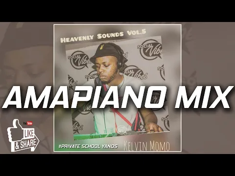 Download MP3 Amapiano Mix 2019 | Kelvin Momo | Heavenly Sounds Vol.5