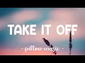 Download Lagu Take It Off - Kesha (Lyrics) 🎵