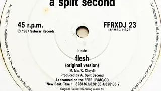A Split Second - Flesh Original Version