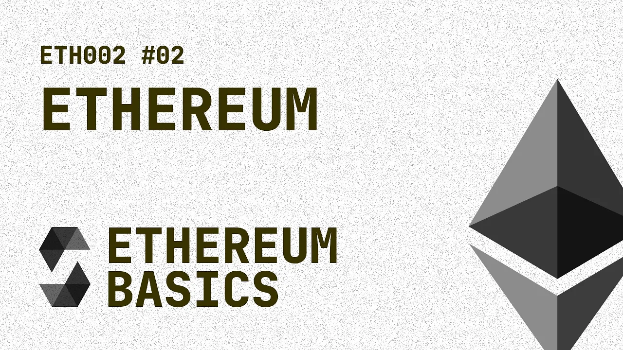 02. ETH002 - Ethereum Basics - Overview of Ethereum
