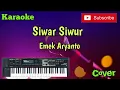 Download Lagu Siwar Siwur ( Emek Aryanto ) Karaoke - Cover - Musik Sandiwaraan