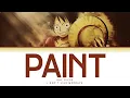 Download Lagu One Piece (Opening 24) | I Don't Like Mondays. - PAINT Lyrics_Kan/Rom/Eng)