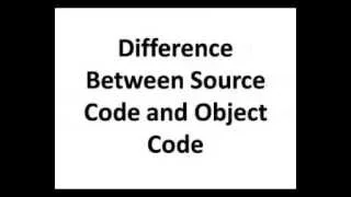 source code vs Object code IN C PROGRAMMING