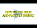 Unix Linux Copy file to xclip and paste to Firefox 3 Solutions
