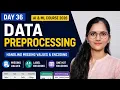 Day 36 Data Preprocessing in Machine Learning Explained Missing Values Label Encoding