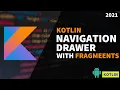 Navigation Drawer With Fragments Kotlin Beginners Android App Development Tutorial