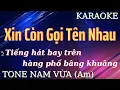 Lagu Karaoke Nhạc Sống Xin Còn Gọi Tên Nhau Tone Nam Vừa | Nam Trân