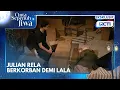 #eps73 Julian beneran rela berkorban buat Lala 𝐂𝐢𝐧𝐭𝐚 𝐒𝐞𝐩𝐞𝐧𝐮𝐡 𝐉𝐢𝐰𝐚 20.30 RCTI