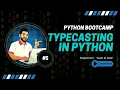 Python for Beginners Typecasting in Python Changing Data Made Easy
