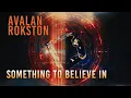 Download Lagu AVALAN ROKSTON   Something to Believe In (Visualizer Lyrics Video)