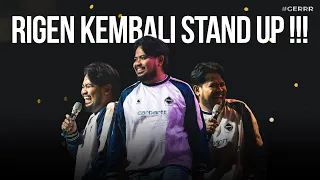 SETELAH SEKIAN LAMA AKHIRNYA RIGEN KEMBALI STAND UP! DARR DERR DOORR⁉️