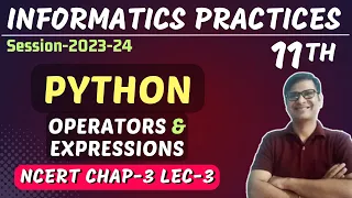 Operators and Expressions Introduction to Python NCERT Chapter-3 IP Class 11
