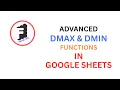 Advanced DMAX DMIN Formula Explained Excel Google Sheets Tutorial in Hindi