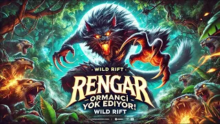 RENGAR İLE CHALLENGER OL! 2. KANAL @bambiclashroyale League of Legends Wild Rift
