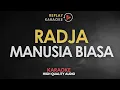 Lagu Karaoke Manusia Biasa - Radja HQ Audio