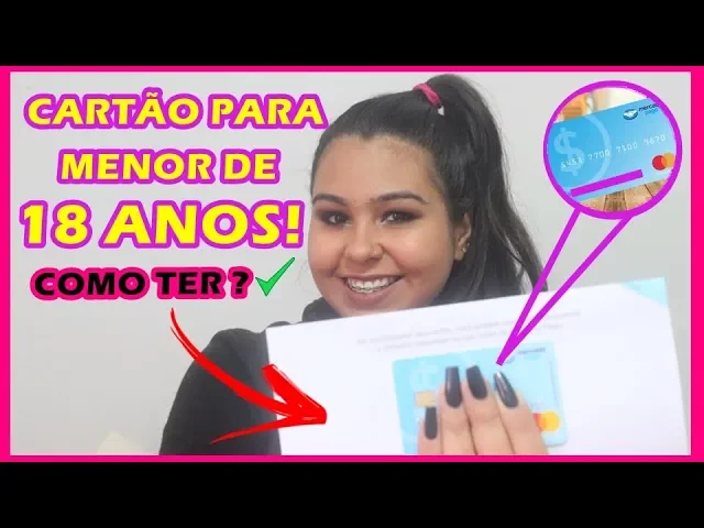 COMO TER UM CARTÃO DE CRÉDITO SENDO MENOR DE 18 SEM TAXAS MAY FREIRES