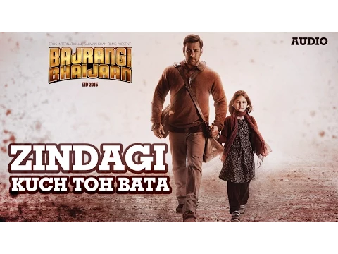 Download MP3 'Zindagi Kuch Toh Bata (Reprise) Full AUDIO Song Pritam | Salman Khan, Kareena K | Bajrangi Bhaijaan