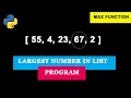 Python Program To Find The Largest Number In The Given List Using max Function