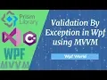 Validation By Exception in Wpf using VM
