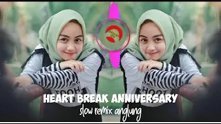 Download HEART BREAK ANNIVERSARY Dj Slow New Jedag Jedug MP3