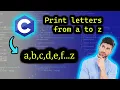 Learn C Programming Print Alphabet in Lowercase with Simple Code Tutorial