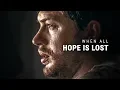 Download Lagu WHEN ALL HOPE IS LOST - Powerful Motivational Video