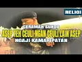 Download Lagu Ngaji Tauhid Sikina | Ceramah Sunda Asep sunandar
