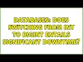 Databases Does switching from INT to BIGINT entails significant downtime