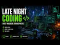 Late Night Coding Deep Hacker Atmosphere Cyberpunk Coding Music AI Ambient