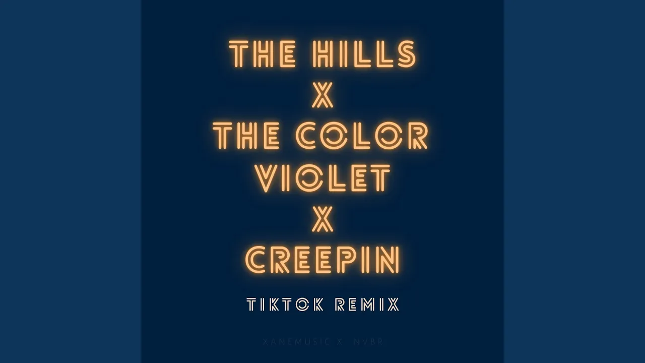 The Hills x The Color Violet x Creepin (Remix)