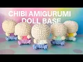 How to Crochet a Chibi Amigurumi Doll Base Free Pattern