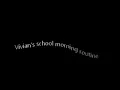 Vivian's school morning routine