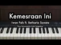 Download Lagu Kemesraan Ini - Iwan Fals ft. Betharia Sonata | Piano Karaoke by Andre Panggabean