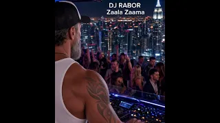 DJ RABOR ZAALA ZAAMA