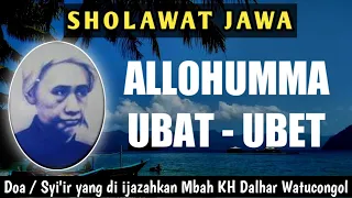 Download Allohumma Ubat - Ubet | Doa / Syi'ir dari Mbah KH Dalhar Watucongol MP3