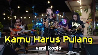 Download KAMU HARUS PULANG Slank versi koplo (Official Live music) MP3