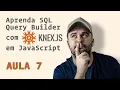 Curso de Knex js com JavaScript - Aula 7