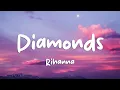 Lagu Rihanna - Diamonds (Lyrics)