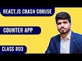 - React Components and Counter App React JS Complete Course in Naveed Sarwar