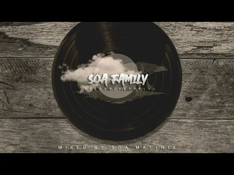 Download MP3 Soa Music Family (Exclusives Only 2) Mixed & Compiled by Soa Mattrix