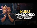 Lagu IKUKU MMỤỌ NSỌ (The Wind of the Holy Spirit) | | Spirit-Filled Igbo Worship \u0026 Prayer”