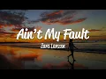 Download Lagu Zara Larsson - Ain’t My Fault (Lyrics)