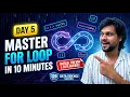 Day 5 Python For Loop SECRET You Need to Know for Data Science 120-Day Data Science Series