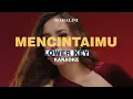 Lagu [KARAOKE] Mahalini - Mencintaimu (LOWER KEY)