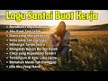 Lagu 🎼 FULL ALBUM MUSIK SANTAI KERJA 2026 | MELLOW \u0026 RELAX