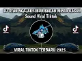 DJ OTAK NGAJAK LIBUR BADAN MINTA KASUR SOUND VIRAL TIKTOK TERBARU 2025
