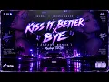KISS IT BETTER X BYE | Rihanna x Ariana Grande | Altare Remix | Mashup TikTok | Slowed + Reverb