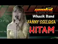 Download Lagu FANNY SSELGIA   HITAM  GOOKIL GROUP  ( Official Musik Video )